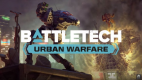 BATTLETECH Urban Warfare