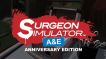 BUY Surgeon Simulator Anniversary Edition Steam CD KEY