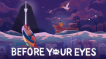 BUY Before Your Eyes Steam CD KEY