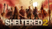 BUY Sheltered 2 Steam CD KEY