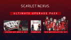 SCARLET NEXUS Ultimate Upgrade Pack