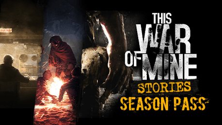 This War Of Mine: Stories - Season Pass (PC/MAC)