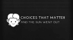 BUY Choices That Matter: And The Sun Went Out Steam CD KEY