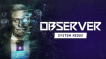 BUY Observer: System Redux Steam CD KEY