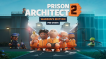 BUY Prison Architect 2: Warden’s Edition Steam CD KEY