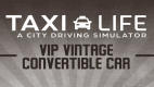 Taxi Life - VIP Vintage Convertible Car
