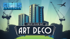 Cities: Skylines - Content Creator Pack: Art Deco Cities: Skylines - Content Creator Pack: Art Deco
