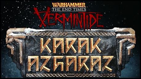 Warhammer: End Times - Vermintide Karak Azgaraz