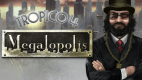 Tropico 4: Megalopolis DLC