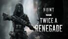 Hunt: Showdown 1896 - Twice a Renegade Hunt: Showdown 1896 - Twice a Renegade