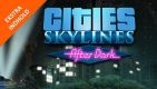 Cities: Skylines - After Dark